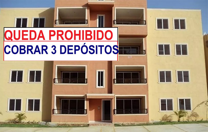Queda prohibido cobrar 3  depósitos en La nueva Ley de Alquiler de Viviendas en la República Dominicana
