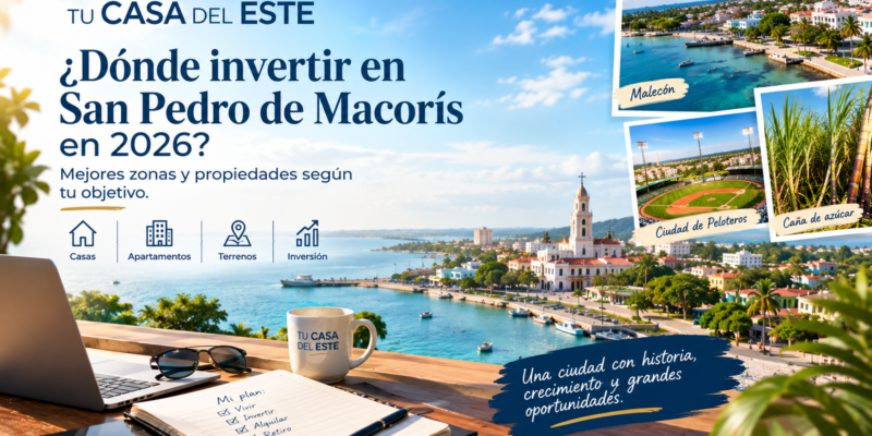 Dónde invertir en San Pedro de Macorís
