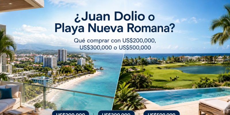Juan Dolio o PLaya Nueva Romana: Qué comprar?