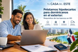 Préstamos Hipotecarios para Dominicanos en el Exterior